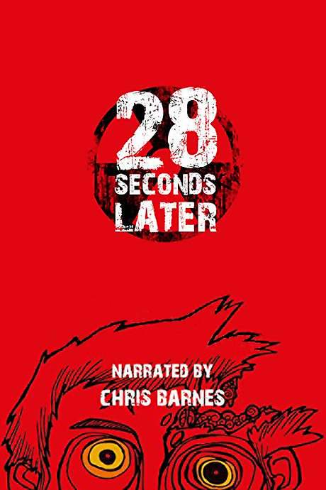 28 Weeks Later: 28 Seconds Later
